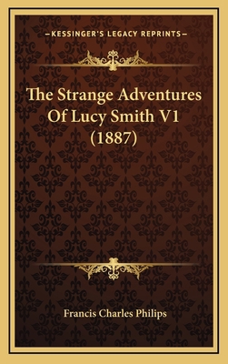 The Strange Adventures Of Lucy Smith V1 (1887) 1167270851 Book Cover