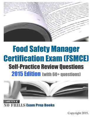 Food Safety Manager Certification Exam (FSMCE) ... 1511672854 Book Cover