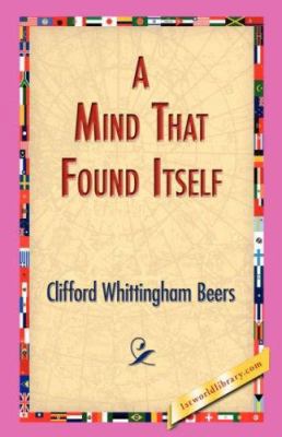 A Mind That Found Itself 1421829312 Book Cover