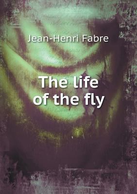 The life of the fly 5518630158 Book Cover