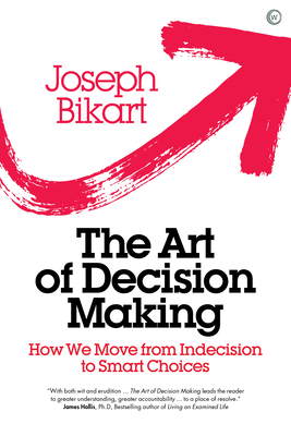 The Art of Decision Making: How We Move from In... 1786781719 Book Cover