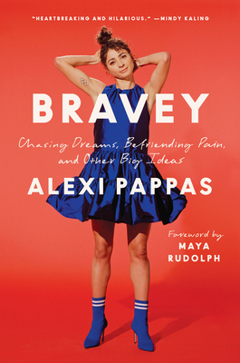 Bravey: Chasing Dreams, Befriending Pain, and O... 1984801120 Book Cover