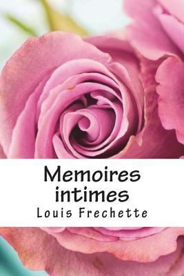 Memoires intimes [French] 1720806853 Book Cover