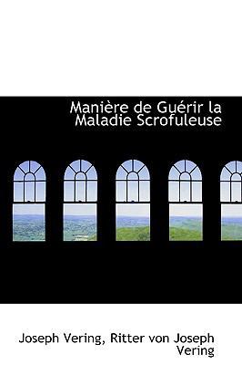 Mani Re de Gu Rir La Maladie Scrofuleuse 1103466801 Book Cover