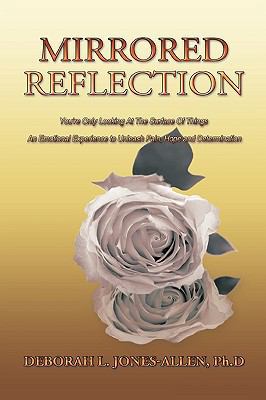 Mirrored Reflection: You're Only Looking at the... 1438987633 Book Cover