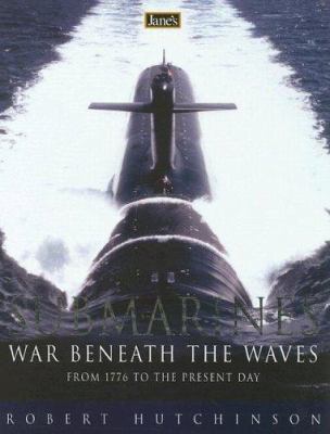 Submarines: War Beneath the Waves 1597641812 Book Cover