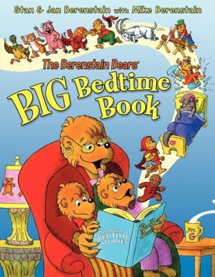 The Berenstain Bears' Big Bedtime Book 0060574364 Book Cover