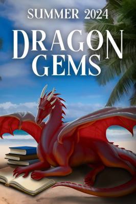 Dragon Gems: Summer 2024 1964952085 Book Cover