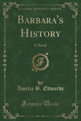 Barbara's History: A Novel (Classic Reprint) 0243328664 Book Cover