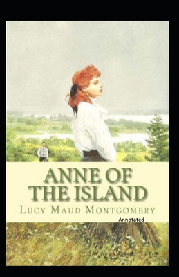 Paperback Anne of the Island Annotated Book