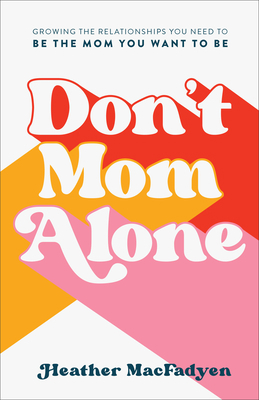 Don't Mom Alone 0800741293 Book Cover