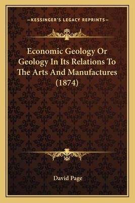 Economic Geology Or Geology In Its Relations To... 1164130307 Book Cover