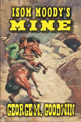 Isom Moodys Mine B0F2RP4GTP Book Cover