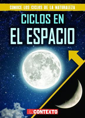Ciclos En El Espacio (Cycles in Space) [Spanish] 1538243938 Book Cover