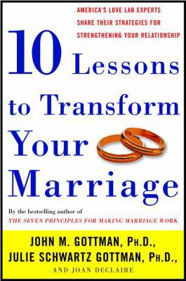 Ten Lessons to Transform Your Marriage: America... 1400050189 Book Cover