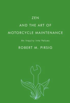 Zen and the Art of Motorcycle Maintenance: An I... 0061673730 Book Cover