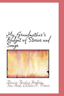 My Grandmother's Budget of Stories and Songs 1103716425 Book Cover