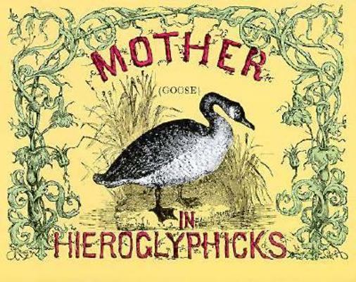 Mother Goose in Hieroglyphics 0486207455 Book Cover