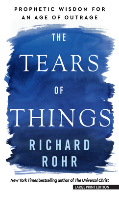 The Tears of Things: Prophetic Wisdom for an Ag... [Large Print] 1420527606 Book Cover