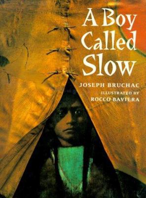 A Boy Called Slow 0399226923 Book Cover