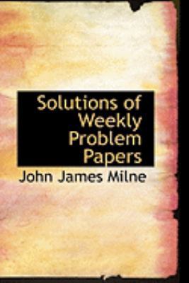 Solutions of Weekly Problem Papers 0559046618 Book Cover