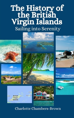 The History of the British Virgin Islands: Sail... B0C8QSW1M6 Book Cover