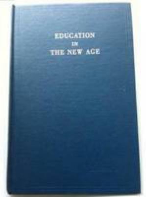 Education in the New Age 0853300054 Book Cover