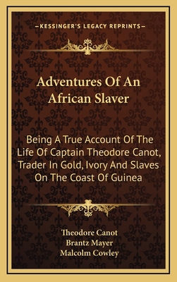 Adventures of an African Slaver: Being a True A... 1164510738 Book Cover