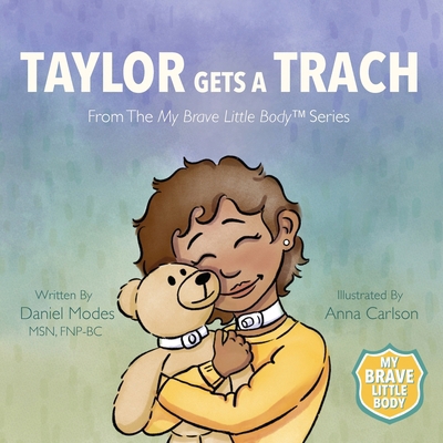 Taylor Gets a Trach [Large Print] B0FTK9MNWN Book Cover