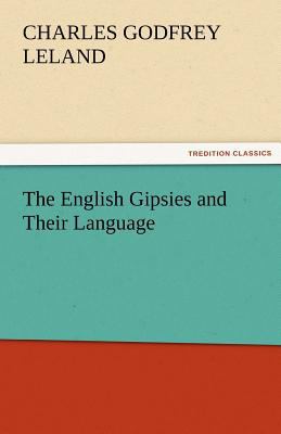 The English Gipsies and Their Language 3842481179 Book Cover