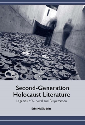 Second-Generation Holocaust Literature: Legacie... 1571133526 Book Cover