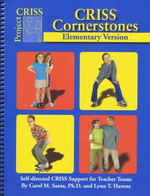 Spiral-bound CRISS Cornerstones : Self-Directed CRISS Support for Teacher Teams: Elementary Book