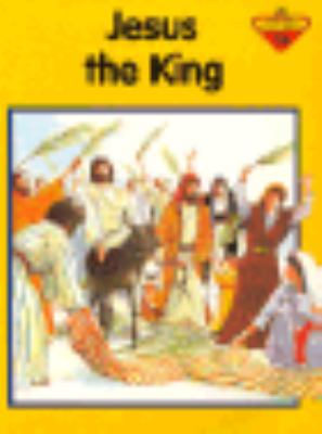 Jesus the King (The Lion Story Bible, 46) B00445T9AO Book Cover