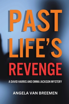 Past Life's Revenge: A David Harris and Emma Ja... 173831300X Book Cover