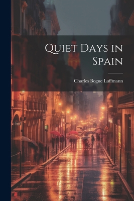 Quiet Days in Spain 1022094572 Book Cover