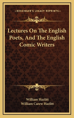 Lectures On The English Poets, And The English ... 1163410411 Book Cover