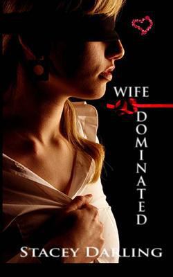 Wife Dominated 1494961423 Book Cover