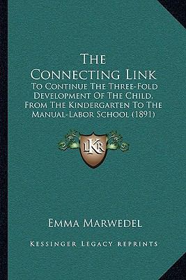 The Connecting Link: To Continue The Three-Fold... 116692551X Book Cover