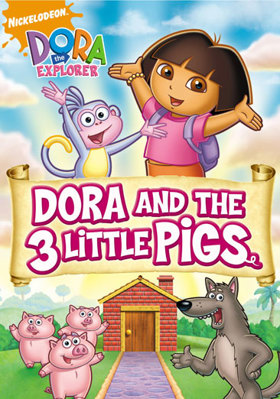 Dora the Explorer: Dora and the 3 Little Pigs B001GMH8X8 Book Cover