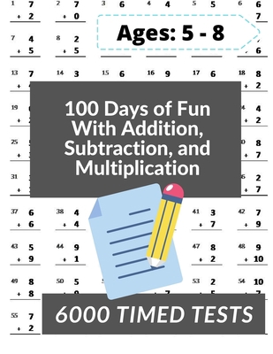 100 Days of Fun With Addition, Subtraction and ... B08TQ7DXL7 Book Cover