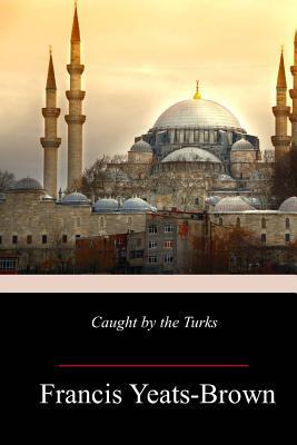 Caught by the Turks 1717009425 Book Cover