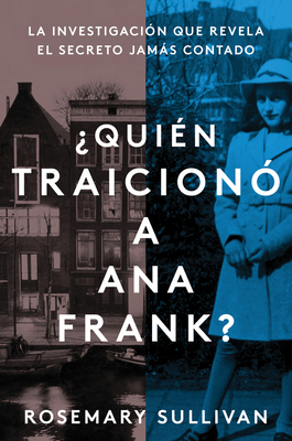 The Betrayal of Anne Frank \ ¿Quién Traicionó a... [Spanish] [Large Print] 0063076594 Book Cover