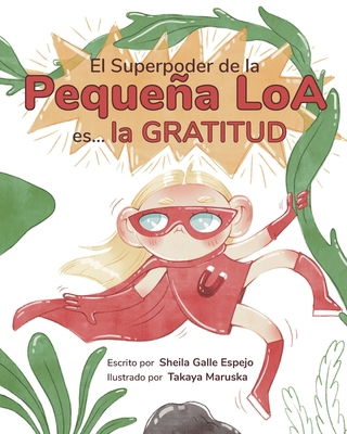 El Superpoder de la Pequeña Loa es... la Gratitud [Spanish] B0DC5GD6WB Book Cover