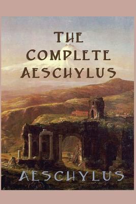 The Complete Aeschylus 161720997X Book Cover