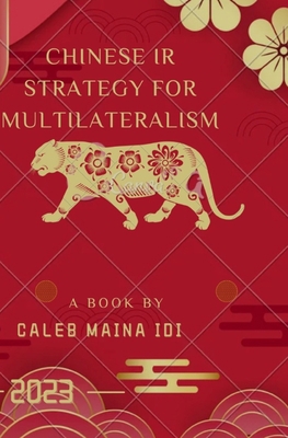 Chinese IR Strategy for Multilateralism B0C6444LGZ Book Cover