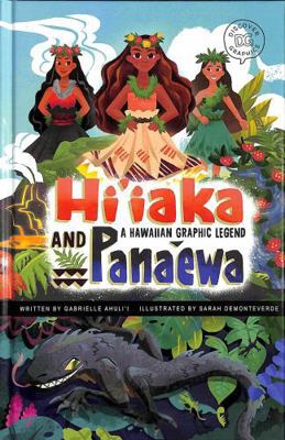 Hi'iaka and Pana'ewa: A Hawaiian Graphic Legend... 1398251887 Book Cover