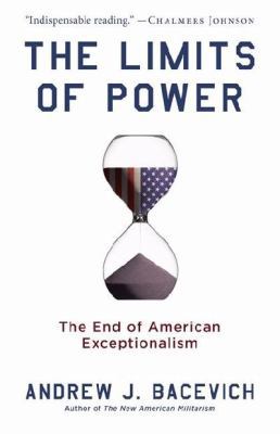 The Limits of Power: The End of American Except... 1863953272 Book Cover