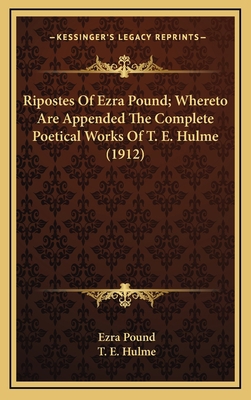 Ripostes Of Ezra Pound; Whereto Are Appended Th... 1168787467 Book Cover