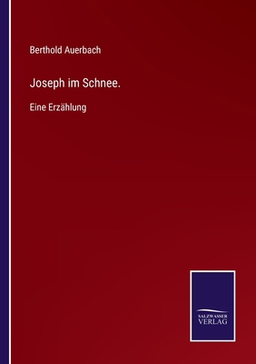 Joseph im Schnee.: Eine Erzählung [German] 3752519266 Book Cover