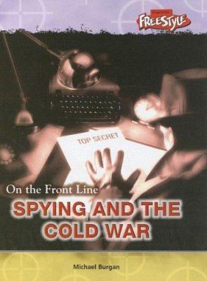Spying and the Cold War 1410914658 Book Cover